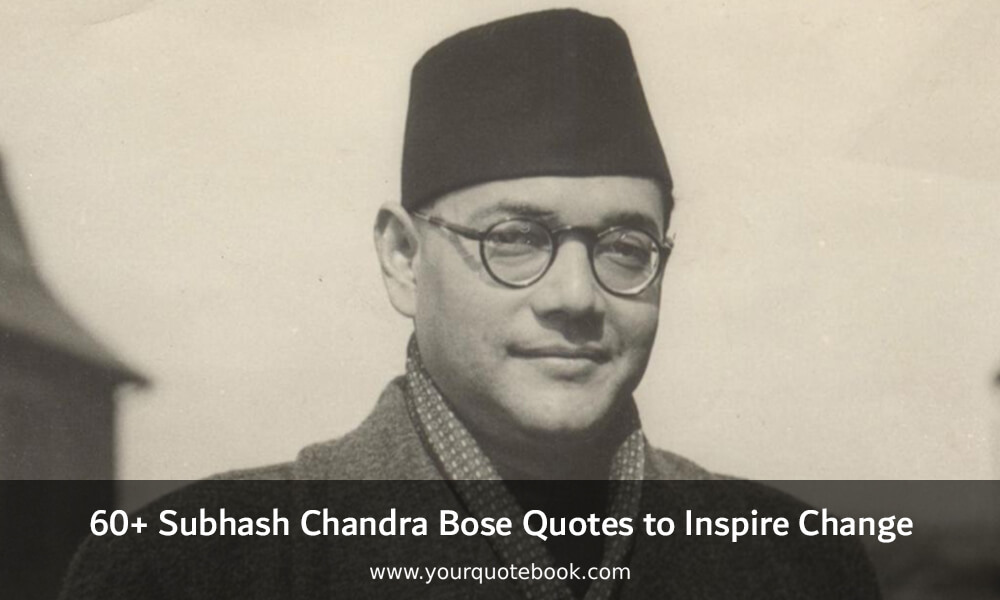 Subhash Chandra Bose Quotes to Inspire Change